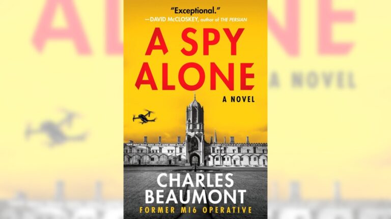 Charles Beaumont was a spy. Now he’s writing spy novels